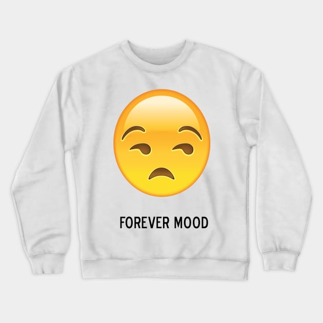 Forever Mood (side eye) Crewneck Sweatshirt by Bubblin Brand